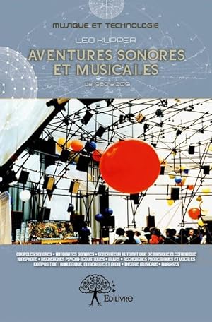 aventures sonores et musicales (de 1960 à 2013) t.i