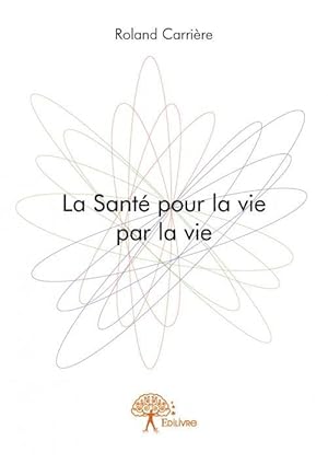 la santé pour la vie par la vie