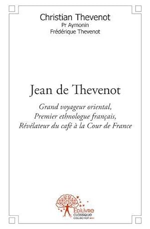 Imagen del vendedor de jean de thevenot a la venta por Chapitre.com : livres et presse ancienne