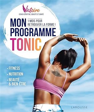 mon programme tonic ; 1 mois pour retrouver la forme !