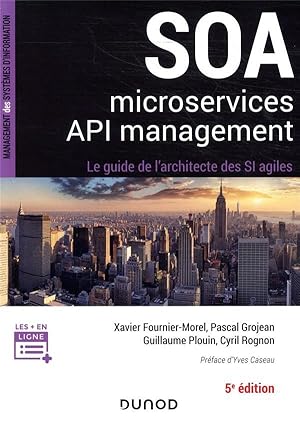 Imagen del vendedor de SOA, microservices, API management ; le guide de l'architecte des SI agiles (5e dition) a la venta por Chapitre.com : livres et presse ancienne