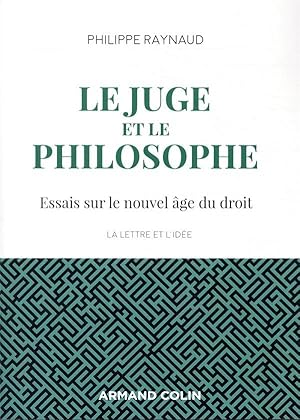 le juge et le philosophe ; essais sur le nouvel âge du droit (2e édition)