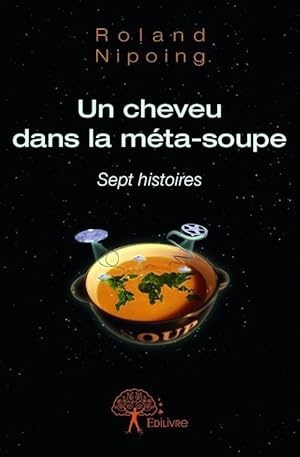 Image du vendeur pour un cheveu dans la mta-soupe mis en vente par Chapitre.com : livres et presse ancienne