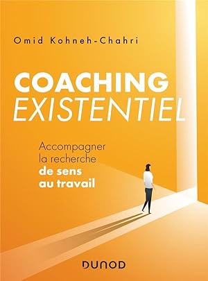 coaching existentiel ; accompagner la recherche de sens au travail