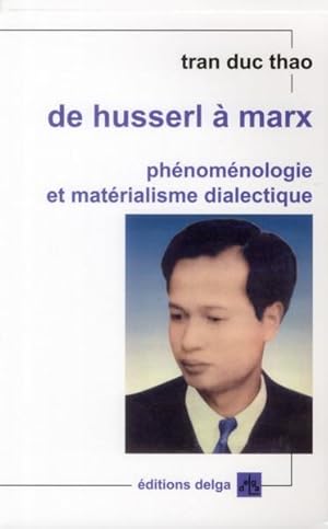 De Husserl à Marx. Phénoménologie et matérialisme dialectique