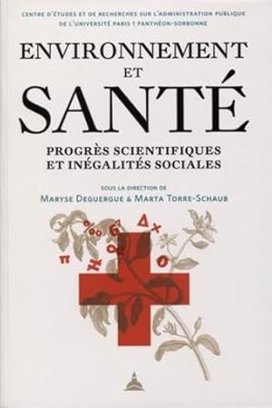 Seller image for environnement et sant ; progrs scientifiques et ingalits sociales for sale by Chapitre.com : livres et presse ancienne