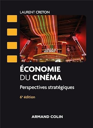 économie du cinéma ; perspectives stratégiques (6e édition)
