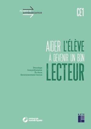 fichier de différenciation : aider l'élève à devenir un bon lecteur ; CE1 (édition 2020)