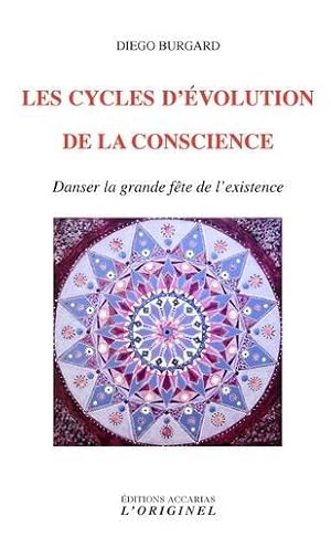 les cycles d'évolution de la conscience - danser la grande fête de l'existence