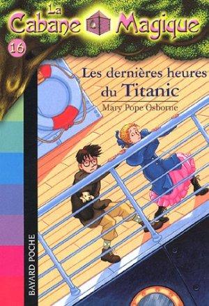 Seller image for la cabane magique t.16 : les dernires heures du Titanic (dition 2006) for sale by Chapitre.com : livres et presse ancienne