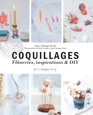 Image du vendeur pour coquillages ; flneries et inspirations et DIY mis en vente par Chapitre.com : livres et presse ancienne