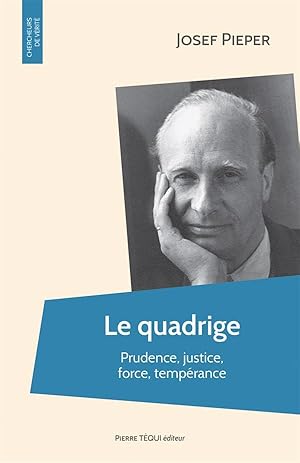 le quadrige ; la prudence, la justice, la force, la tempérence