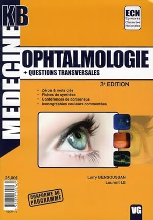 MEDECINE KB ; ophtalmologie ; questions transversales (3e édition)