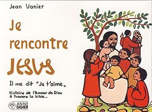 je rencontre Jésus