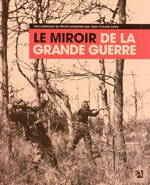 Seller image for le miroir de la grande guerre for sale by Chapitre.com : livres et presse ancienne