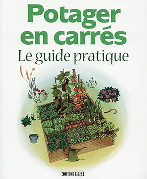 potager en carrés ; le guide pratique