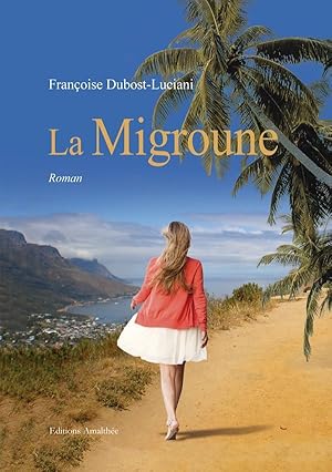 Imagen del vendedor de la migroune a la venta por Chapitre.com : livres et presse ancienne