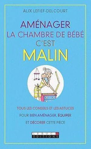 aménager la chambre de bébé c'est malin