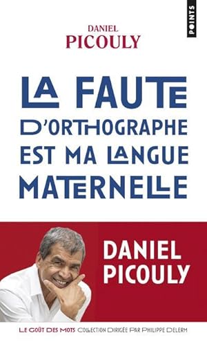 la faute d'orthographe est ma langue maternelle