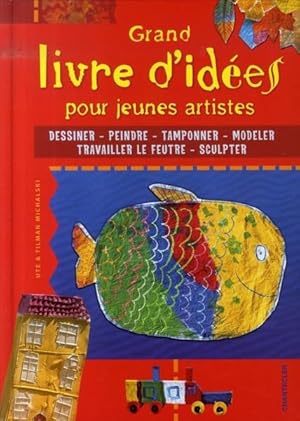GRAND LIVRE D'IDEES POUR JEUNES ARTISTES