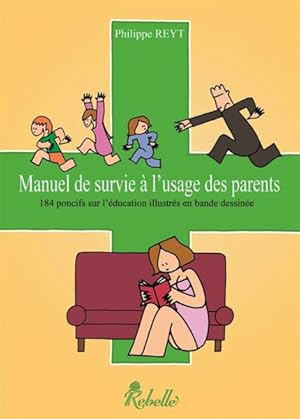 manuel de survie à l'usage des parents