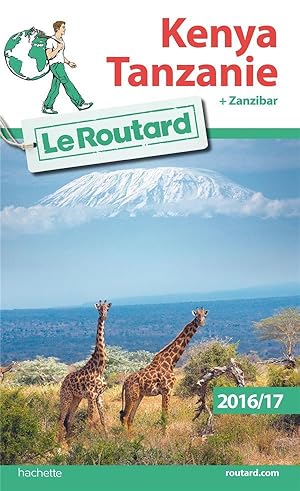 guide du Routard : Kenya ; Tanzanie (édition 2016/2017)