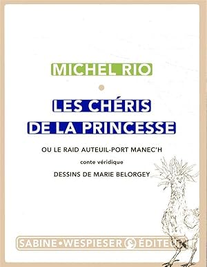 les chéris de la princesse ; ou le raid Auteuil-Port Manec'h, conte véridique