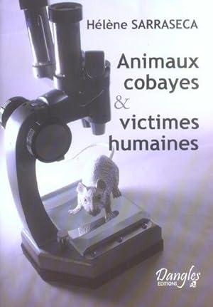 Animaux cobayes et victimes humaines
