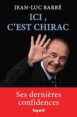 Seller image for ici, c'est Chirac for sale by Chapitre.com : livres et presse ancienne