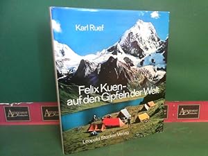 Bild des Verkufers fr Felix Kuen - auf den Gipfeln der Welt. zum Verkauf von Antiquariat Deinbacher