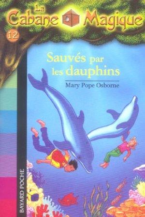 la cabane magique t.12 : sauvés par les dauphins