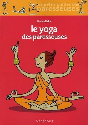 Bild des Verkufers fr Le yoga des paresseuses zum Verkauf von Chapitre.com : livres et presse ancienne