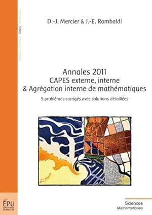 Imagen del vendedor de annales 2011 ; CAPES externe, interne & agrgation interne de mathmatiques a la venta por Chapitre.com : livres et presse ancienne