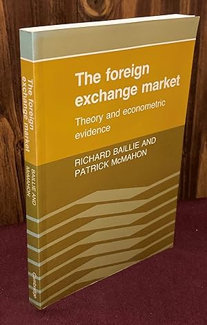 Seller image for The Foreign Exchange Market: Theory And Econometric Evidence for sale by Palimpsest Scholarly Books & Services