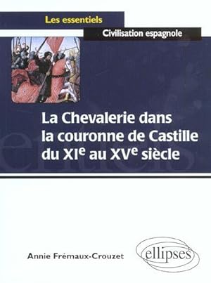 La chevalerie dans la couronne de Castille du XIe au XVe siècle
