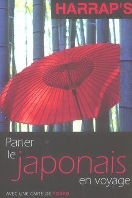 Seller image for Harrap's parler le japonais en voyage. avec une carte de Tokyo for sale by Chapitre.com : livres et presse ancienne