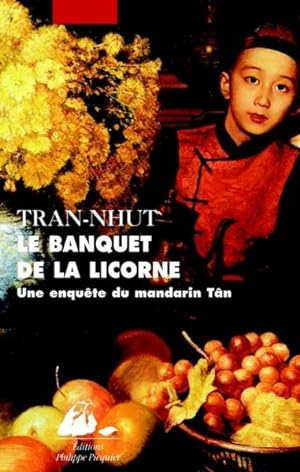 Bild des Verkufers fr Une enqute du mandarin Tn. Le banquet de la licorne zum Verkauf von Chapitre.com : livres et presse ancienne