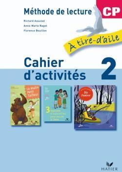 A TIRE D'AILE : méthode de lecture ; CP ; cahier d'activités Tome 2 ; livret d'entraînement à la ...