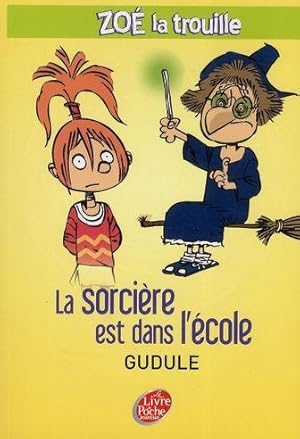 Image du vendeur pour Zo la trouille t.1 ; la sorcire est dans l'cole mis en vente par Chapitre.com : livres et presse ancienne