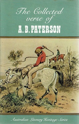 The Collected Verse Of A. B. Paterson