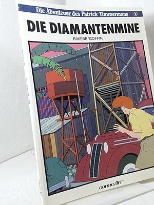 Die Abenteuer des Patrick Timmermans II. Die Diamantenmine Text: Fracois Riviére, Zeichnung: Alai...