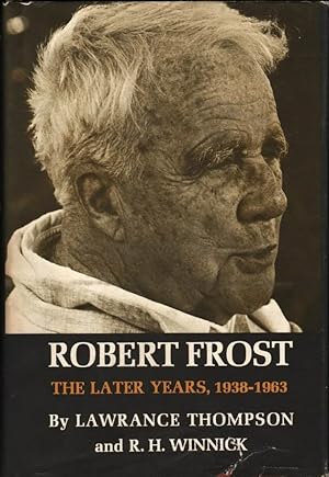 Seller image for Robert Frost: The Later Years, 1938-63 for sale by The Book House, Inc.  - St. Louis
