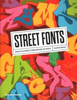 Immagine del venditore per Street Fonts : Graffiti Alphabets from Around the World venduto da GreatBookPricesUK