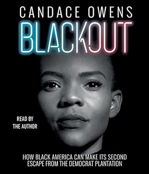 Imagen del vendedor de Blackout : How Black America Can Make Its Second Escape from the Democrat Plantation a la venta por GreatBookPrices