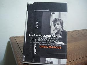Image du vendeur pour Like a Rolling Stone: Bob Dylan at the Crossroads mis en vente par Bungalow Books, ABAA