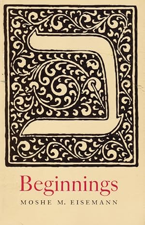 Seller image for Beginnings: a Study of Some of the Topics That Make Up Parashas Bereishis for sale by Bookshop Baltimore