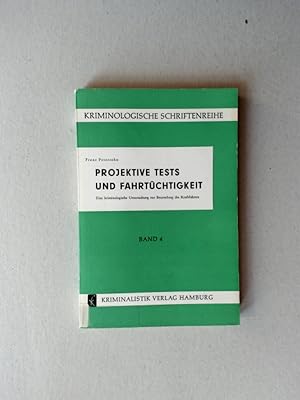 Seller image for Projektive Tests und Fahrtchtigkeit Eine kriminologische Untersuchung zur Beurteilung des Kraftfahrers for sale by avelibro OHG
