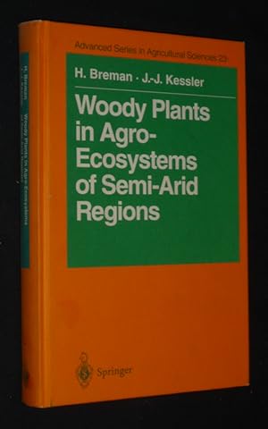 Bild des Verkufers fr Woody Plants in Agro-Ecosystems of Semi-Arid Regions zum Verkauf von Abraxas-libris