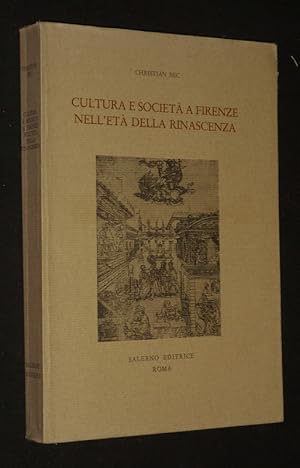 Bild des Verkufers fr Cultura e societ a Firenze nell'et della Rinascenza zum Verkauf von Abraxas-libris