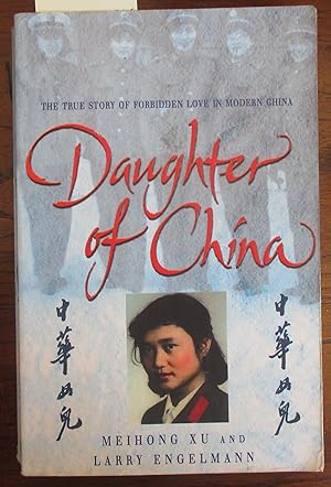 Bild des Verkufers fr Daughter of China: The True Story of Forbidden Love in Modern China zum Verkauf von Reading Habit